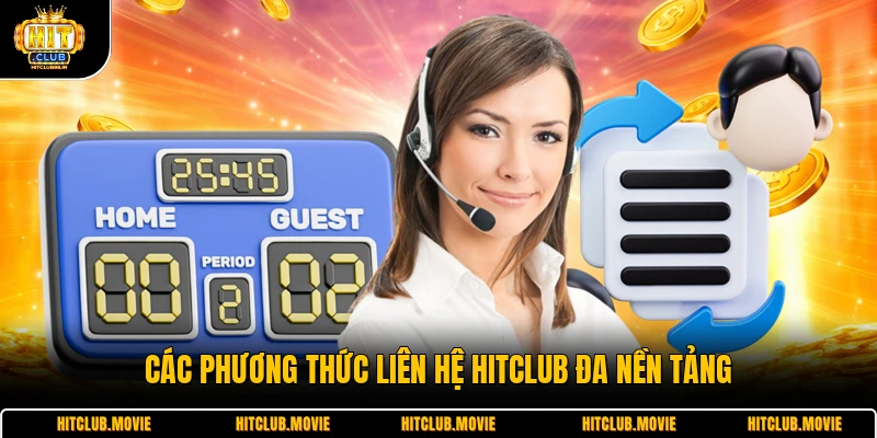 Các phương thức liên hệ HITCLUB đa nền tảng