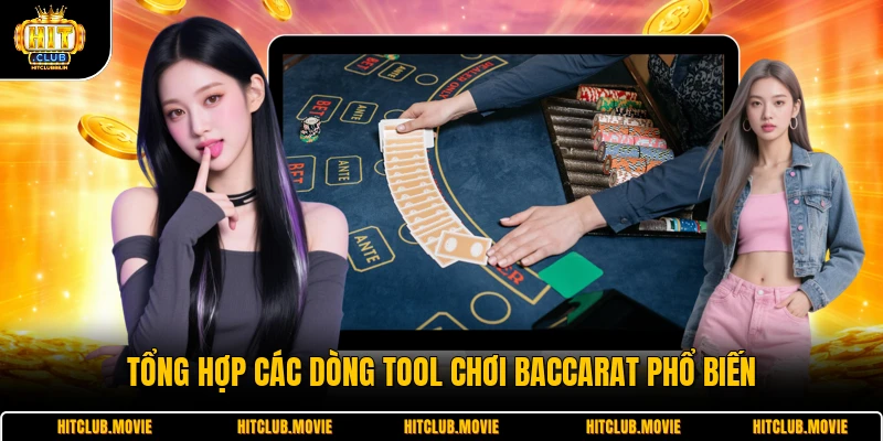 Tổng hợp các dòng tool chơi baccarat phổ biến